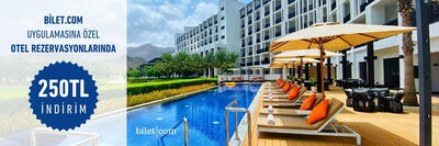 Bilet.com'dan Otel Rezarvasyonlarında 250 TL İndirim!