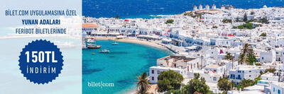 Bilet.com'dan Yunan Adaları Feribotlarında 150 TL İndirim!